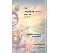 21 Krishna Stories for Kids: 21 Bedtime Stories with Moral Lessons