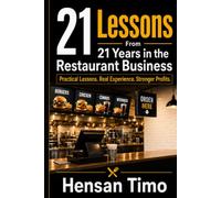 21 Lessons From 21 Years in the Restaurant Business