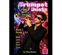21 Medium Trumpet Duets: Book 2. Grades 2,3,4 JAZZ, ROCK, LATIN, BLUES, FUNK, HIP HOP, POP, SOUL