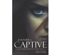 21 Months a Captive: Rachel Plummer and the Fort Parker Massacre (Annotated)