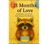 21 Months of Love: A Keepsake Journal from Baby Bump to First Birthday (Little Keepsakes Collection)