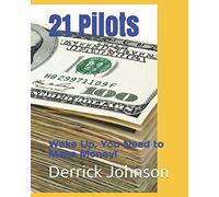 21 Pilots: Wake Up, You Need to Make Money!