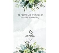 21 Poems Mid-life crisis or Mid-life awakening