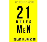21 Rules to Men: Why Men Say Nothing