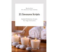 21 Savasana Scripts: Guided Meditation Scripts for Yoga Instructors