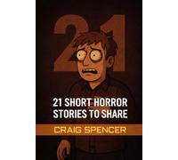 21 Short Horror Stories to Share