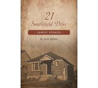 21 Smithfield Drive: Family Stories