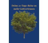 21-Tage-Reise zu mehr Gottvertrauen