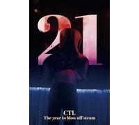 21: The year to blow off steam
