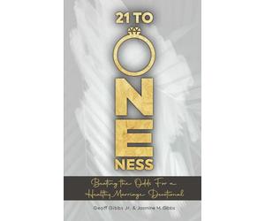 21 to Oneness: Beating The Odds For a Healthy Marriage Devotional