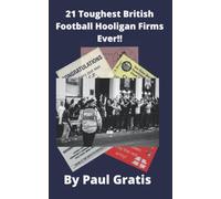 21 Toughest British Football Hooligan Firms Ever!!