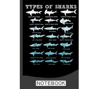 21 Types of Sharks Marine Biology Notebook: Sharks Notebook Journal, Lined Notebook, 120 Blank Pages, Journal, 6x9 Inches, Matte Finish Cover