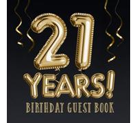 21 Years ~ Birthday Guest Book: Great for 21st Birthday Decorations & Birthday Gifts for him or her - 21 Years Party - Gold Balloons Edition - ... for Messages to treasure and Photos of Guests
