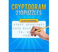 210 Cryptograms With Clues and Answers: Easy-to-Solve Cryptogram Puzzles With Helpful Letter Clues to Decode Hidden Quotes and Boost Logic, Focus, and Relaxation