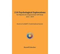210 Psychological Explorations for Objective & Compassionate Self-Study: 2015-2019