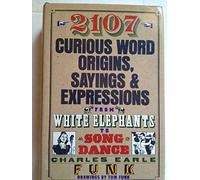 2107 Curious Word Origins, Sayings and Expressions