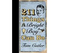 211 Things a Bright Boy Can Do