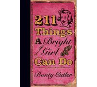 211 Things a Bright Girl Can Do