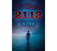 2113 : Stories Inspired by the Music of Rush