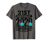 21st Birthday 2020 The Year Shit Got Real 21 years old T-Shirt