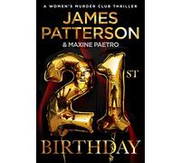 21st Birthday: A young mother and baby daughter go miss - Patterson, James - Paperback / sof -03/02/2022