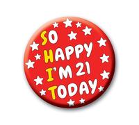 21st Birthday Badge - So Happy I’m 21 Today Pin Badge Button Funny Rude Birthday Gift for Adults