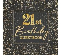 21st Birthday Guestbook: 21 Year Old Party Sign In Black Gold Polka Dot Guest Book For Written Wishes | Memory Album Keepsake Journal | Signature Message Scrapbook | Celebration Bday Gift Idea 8.5x8.5