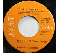 21st Century (2) - THE 21ST CENTURY 45 RPM See My Love Growin' Old / Child