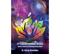 21st Century Burning Bushes Volume II: Science and Technology