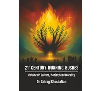 21st Century Burning Bushes: Volume III: Culture, Society, and Morality