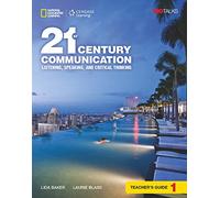 21st Century Communication 1: Listening, Speaking and Critical Thinking: Teacher's Guide