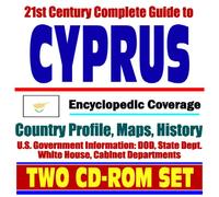 21st Century Complete Guide to Cyprus - Encyclopedic Coverage, Country Profile, History, DOD, State Dept., White House, CIA Factbook (Two CD-ROM Set)