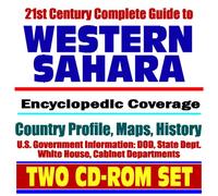 21st Century Complete Guide to Western Sahara (Sahrawi Arab Democratic Republic) - Encyclopedic Coverage, Country Profile, History (Two CD-ROM Set)