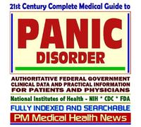 21st Century Complete Medical Guide to Panic Disorder