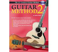 21st Century Guitar Method 2: The Most Complete Guitar Course Available