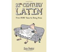 21st Century Latin: From Bovvered to Binge Drinking