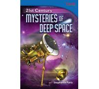 21st Century : Mysteries of Deep Space