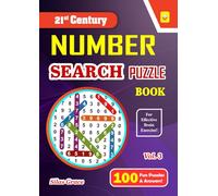 21st Century NUMBER SEARCH PUZZLE BOOK: Volume 3: 100 LARGE PRINT Puzzles with Solutions to Keep you Entertained