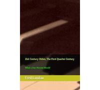 21st Century Oldies, The First Quarter Century: What A One-Percent World!