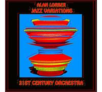 21st Century Orchestra - Alan Lorber - Jazz Variations
