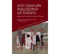 21st-Century Philosophy of Events : Beyond the Analytic/Continental Divide