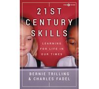 21st Century Skills: Learning for Life in Our Times