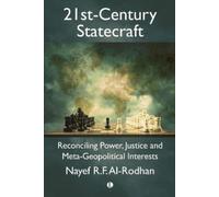 21st-Century Statecraft : Reconciling Power, Justice and Meta-Geopolitical Interests
