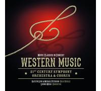 21st Century Symphony Orchestra & Chorus - Western Music In Concert