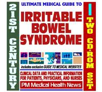21st Century Ultimate Medical Guide to Irritable Bowel Syndrome (IBS) - Authoritative Clinical Information for Physicians and Patients (Two CD-ROM Set)