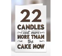 22 Candles cost more than the cake now, Birthday greeting card gifts, 22nd Celebration, Sentiment cards - gc-A5-008_022