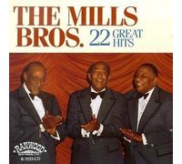 22 Great Hits by The Mills Brothers (1991-05-03)