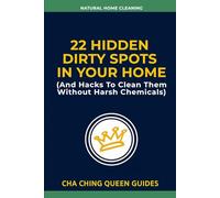 22 Hidden Dirty Spots in Your Home: Natural Cleaning Hacks Using Household Ingredients Instead of Harsh Chemicals (Natural Home Cleaning)
