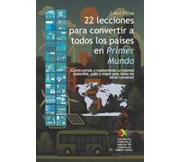 22 lecciones para convertir a todos los países en Primer Mundo