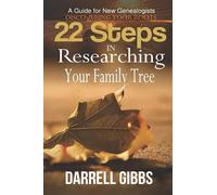 22 Steps in Researching Your Family Tree: A Guide for New Genealogists - DISCOVERING YOUR ROOTS